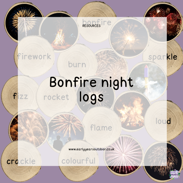 Bonfire night images and vocabulary on logs